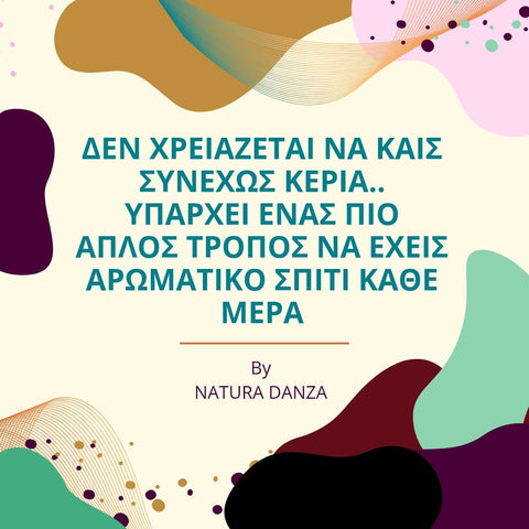 Το μυστικό για τέλεια μυρωδάτο σπίτι - NATURADANZA